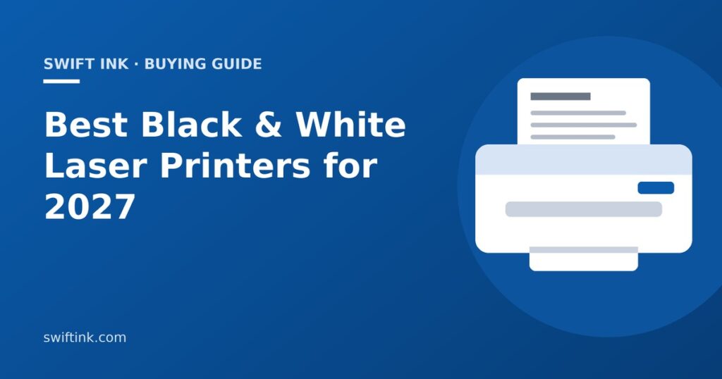 Black and white laser printer next to a stack of printed pages, with the headline Best Black & White Laser Printers for 2027